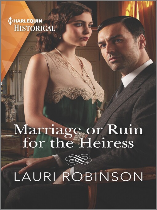 Title details for Marriage or Ruin for the Heiress by Lauri Robinson - Available